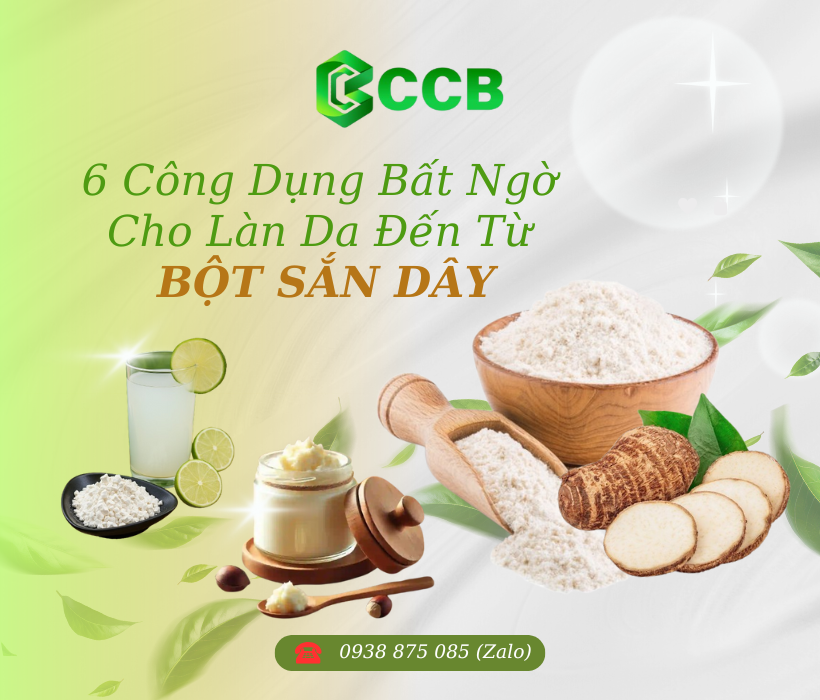 Bật Mí 6 Công Dụng Bất Ngờ Cho Làn Da Đến Từ Bột Sắn Dây