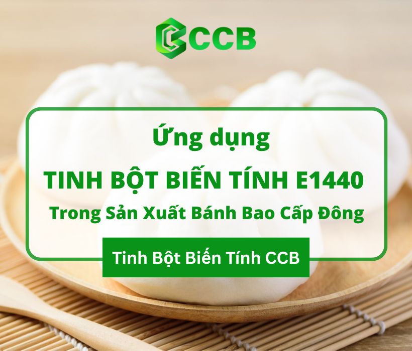 Ứng Dụng Tinh Bột Biến Tính E1440 Trong Sản Xuất Bánh Bao Cấp Đông